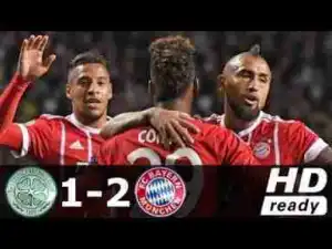 Video: Celtic 1 – 2 Bayern Munich [Champions League] Highlights 2017/18